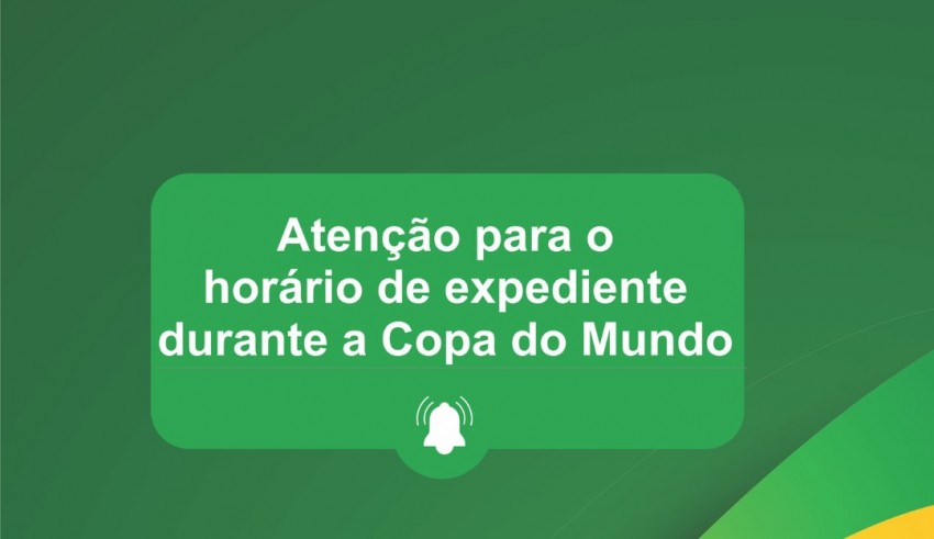 ATENÇÃO PARA OS HORÁRIOS DE EXPEDIENTE NOS DIAS DE JOGOS DA